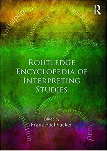 ROUTLEDGE ENCYCLOPEDIA OF INTERPRETING STUDIES